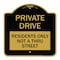 Signmission Private Drive Private Drive Residents Not Thru Street Heavy-Gauge Alum, 18" x 18", BG-1818-23272 A-DES-BG-1818-23272 - alternate 1